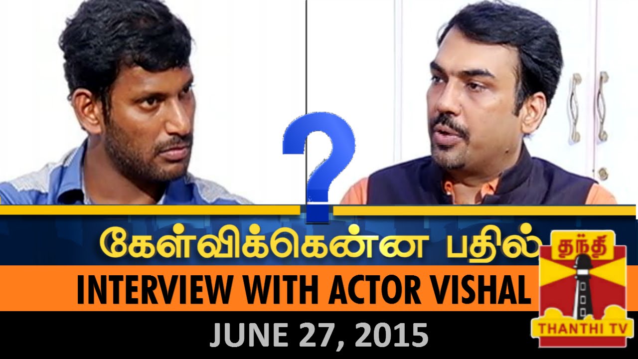 Kelvikkenna Bathil:Exclusive Interview with Actor Vishal on Nadigar Sangam Elections (27/6/15)