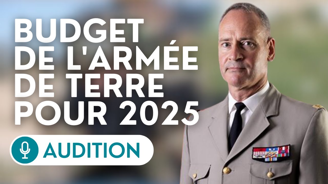 🔴 Audition du chef d’état-major de l’armée de terre sur le budget de l'armée de terre pour 2025
