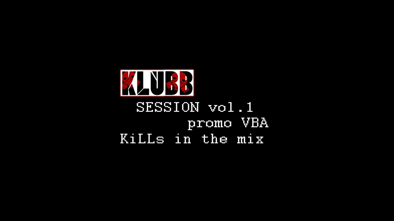 KLUBB SESSION vol.1 2022 VBA PROMO - KiLLs in the mix