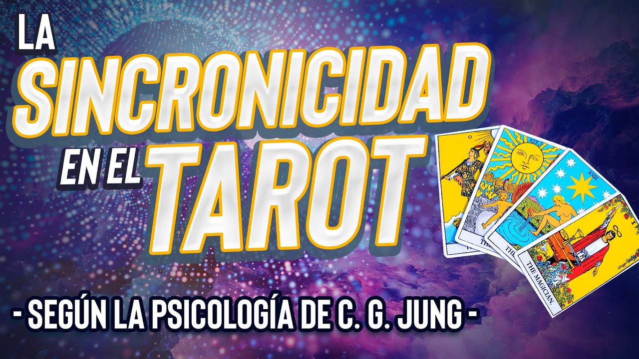 La Sincronicidad en el Tarot según la Psicología de C. G. Jung