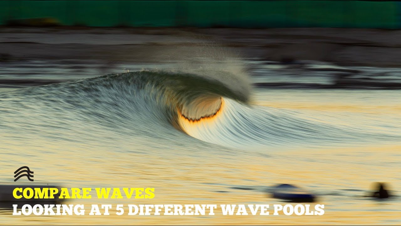 Compare the waves at 5 different wave pools
