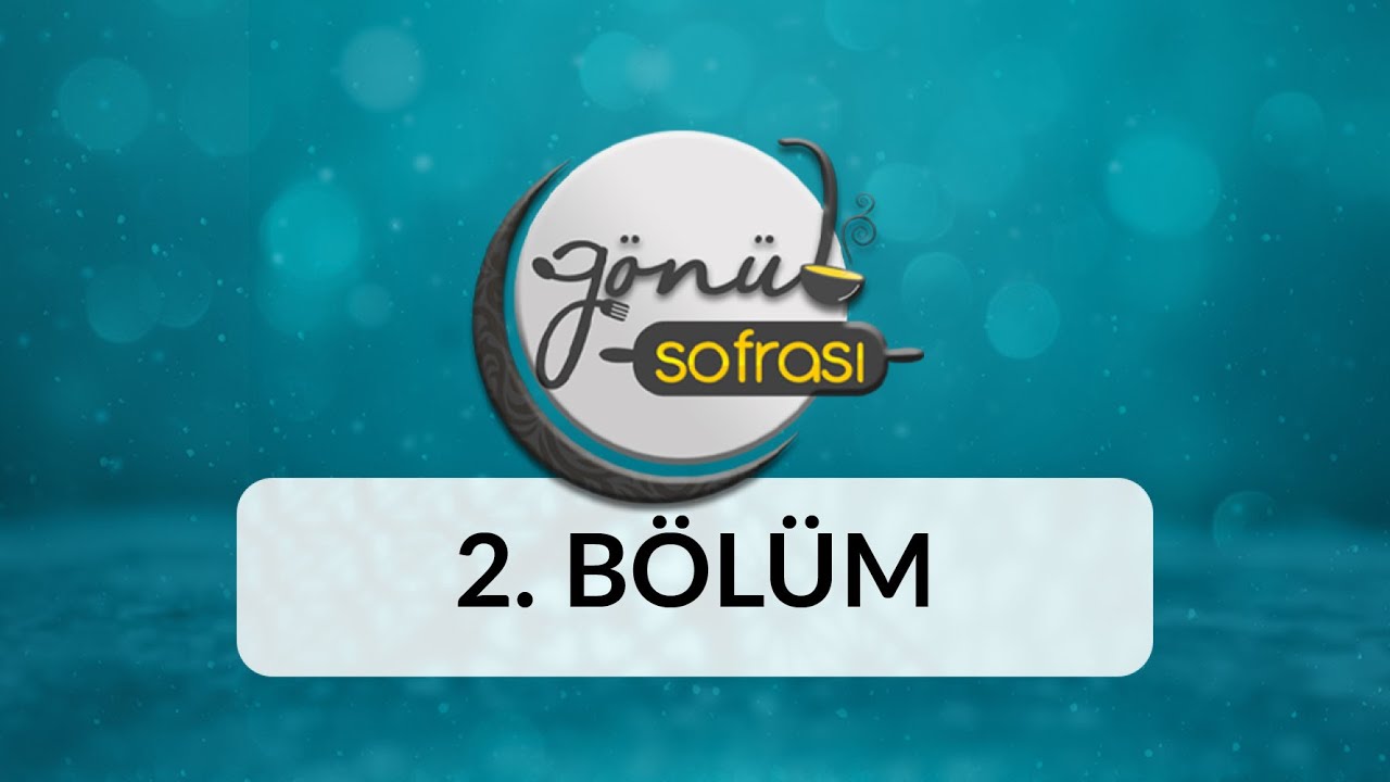 Fas Mutfağı (Hacer Tati) - Gönül Sofrası 2.Bölüm