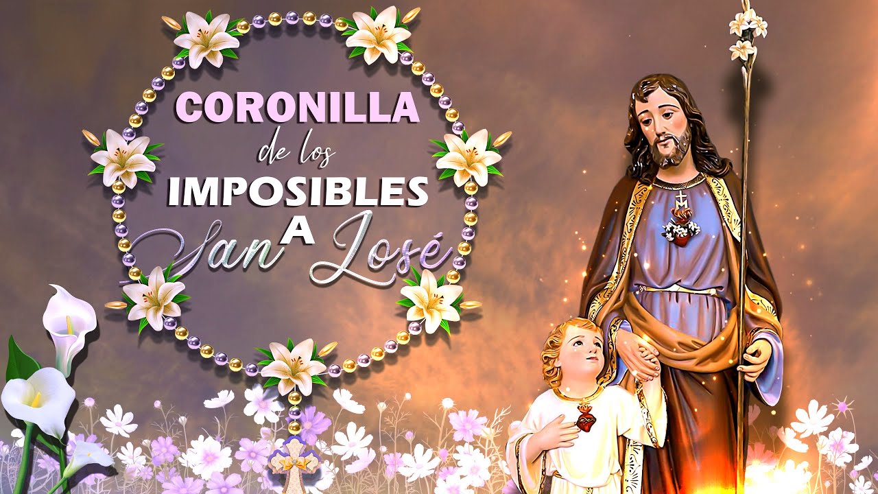 Coronilla de los Imposibles a San José 🌼 Hijos, Familia, Trabajo, Salud, Protección, Vivienda
