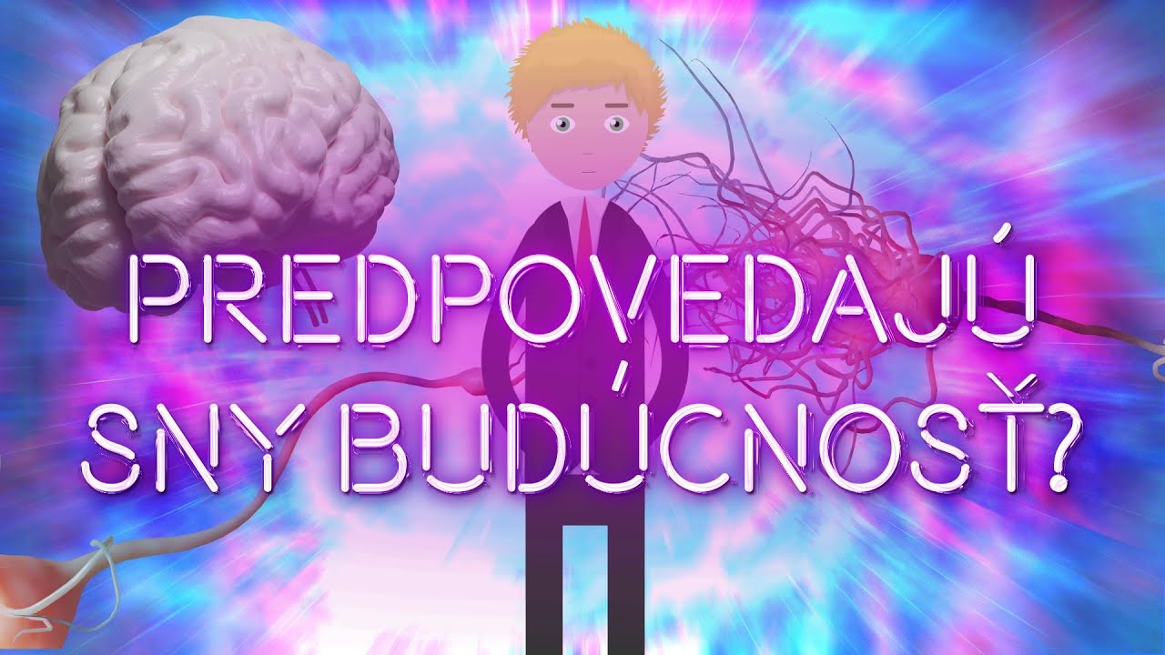 Predpovedajú sny budúcnosť?
