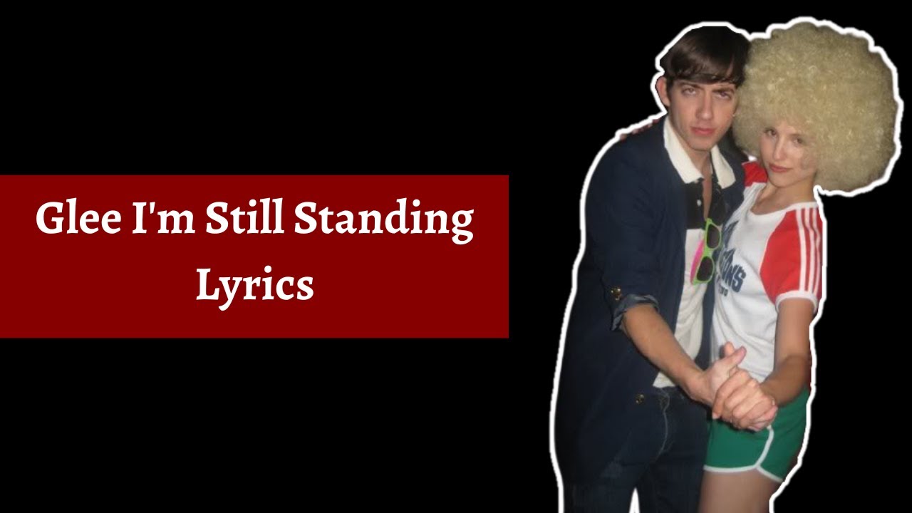 Glee I'm Still Standing Lyrics