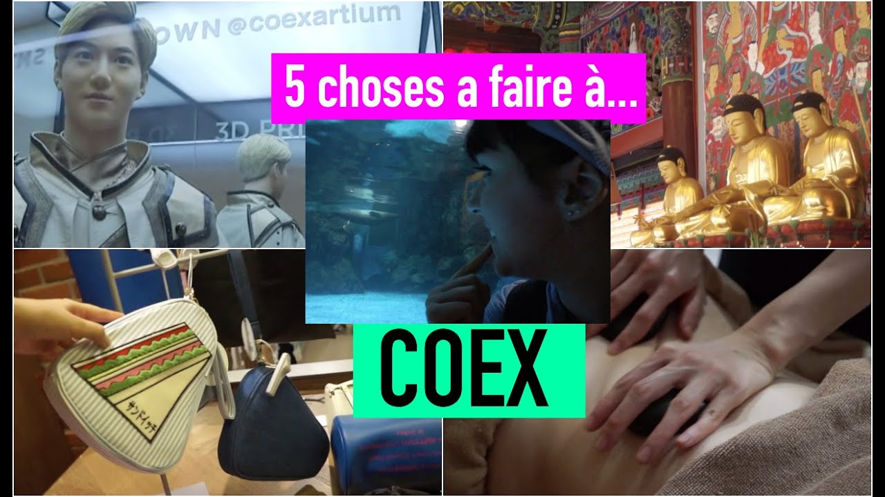 5 CHOSES A FAIRE A... COEX  [5 THINGS TO DO]  삼성역/봉은사역마리안