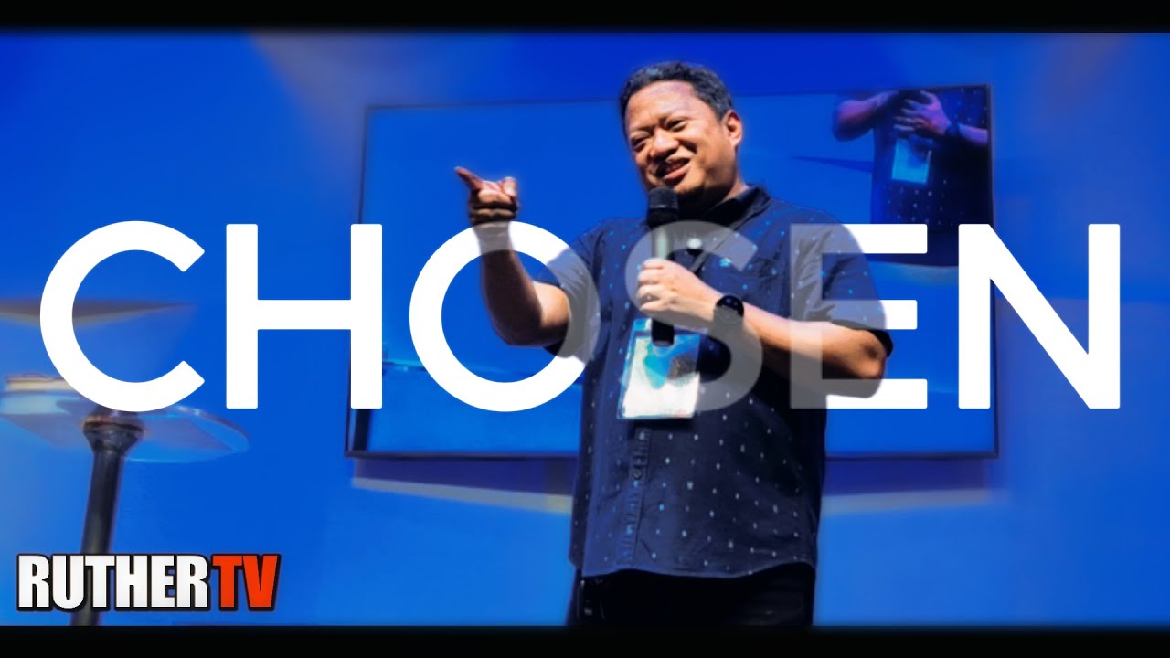 You are CHOSEN | LYJM Sta. Rosa | Ruther TV