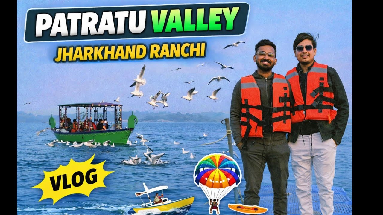 Exploring😍 Patratu Valley, Jharkhand || Boating & Full Day Fun 🏞️