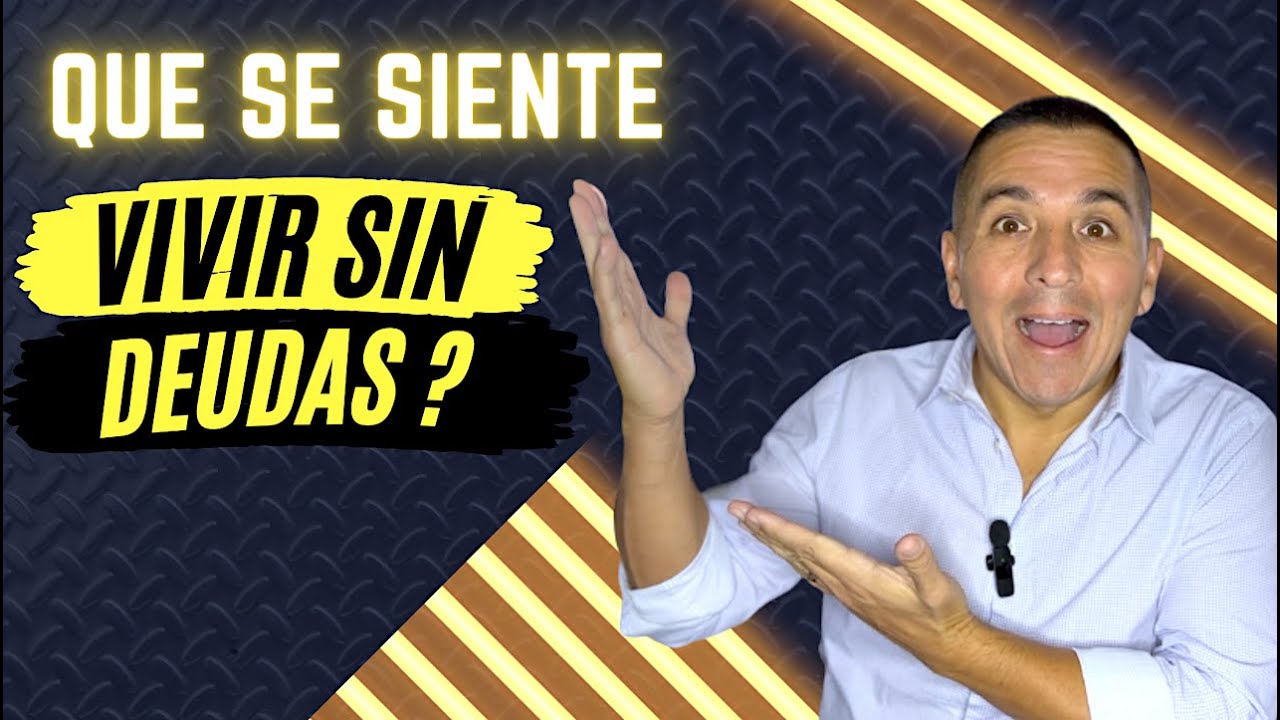 c&oacute;mo es vivir sin deudas?
