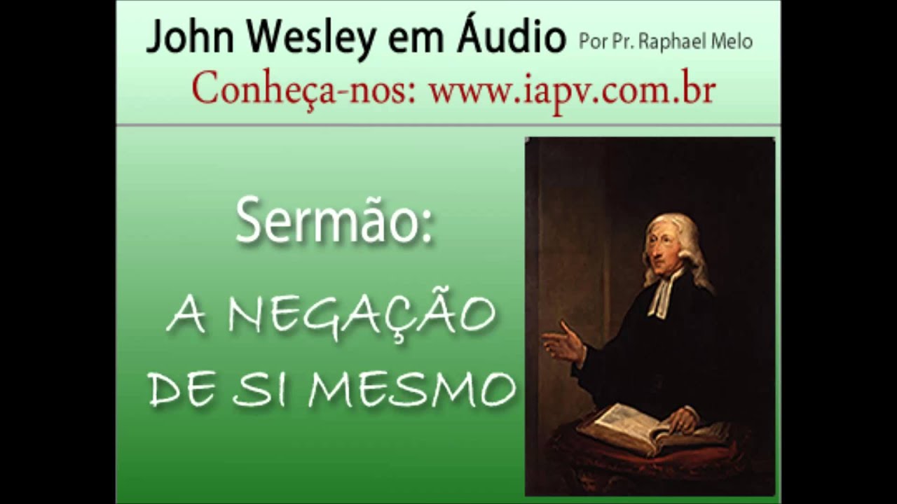 A Negação de Si Mesmo - John Wesley em Áudio
