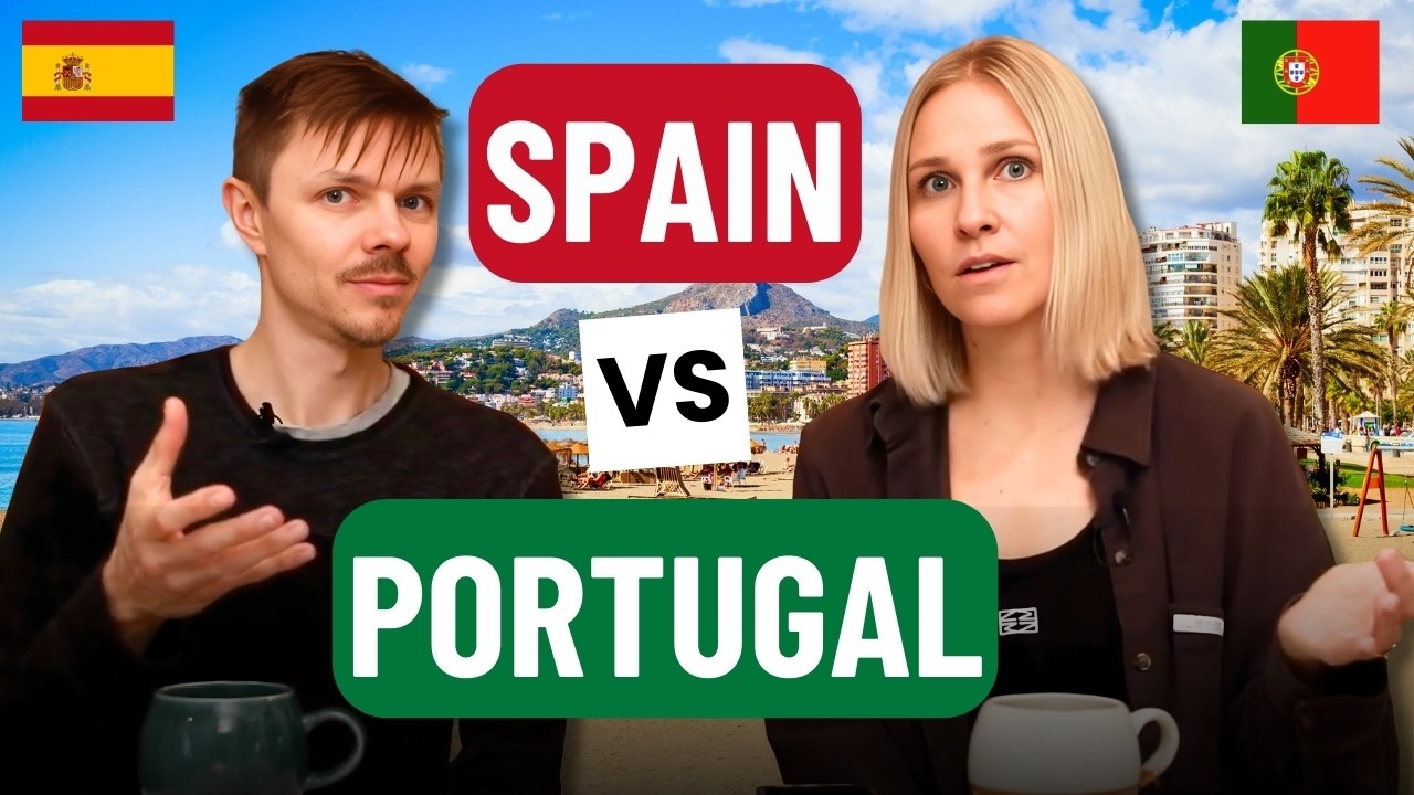 Spain vs Portugal - Which is better? We have lived in both.