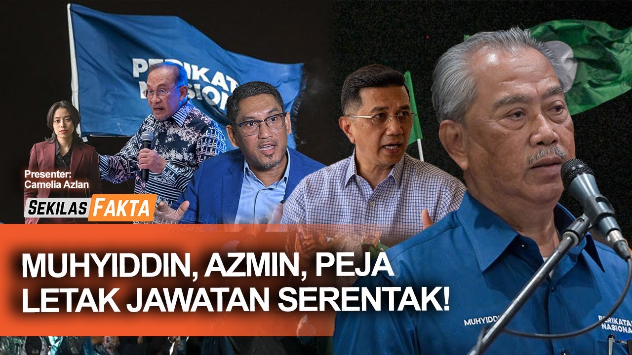 Muafakat Madani tiada sabotaj, Muhyiddin dan Azmin letak jawatan!, Afnan mohon maaf |SEKILAS FAKTA