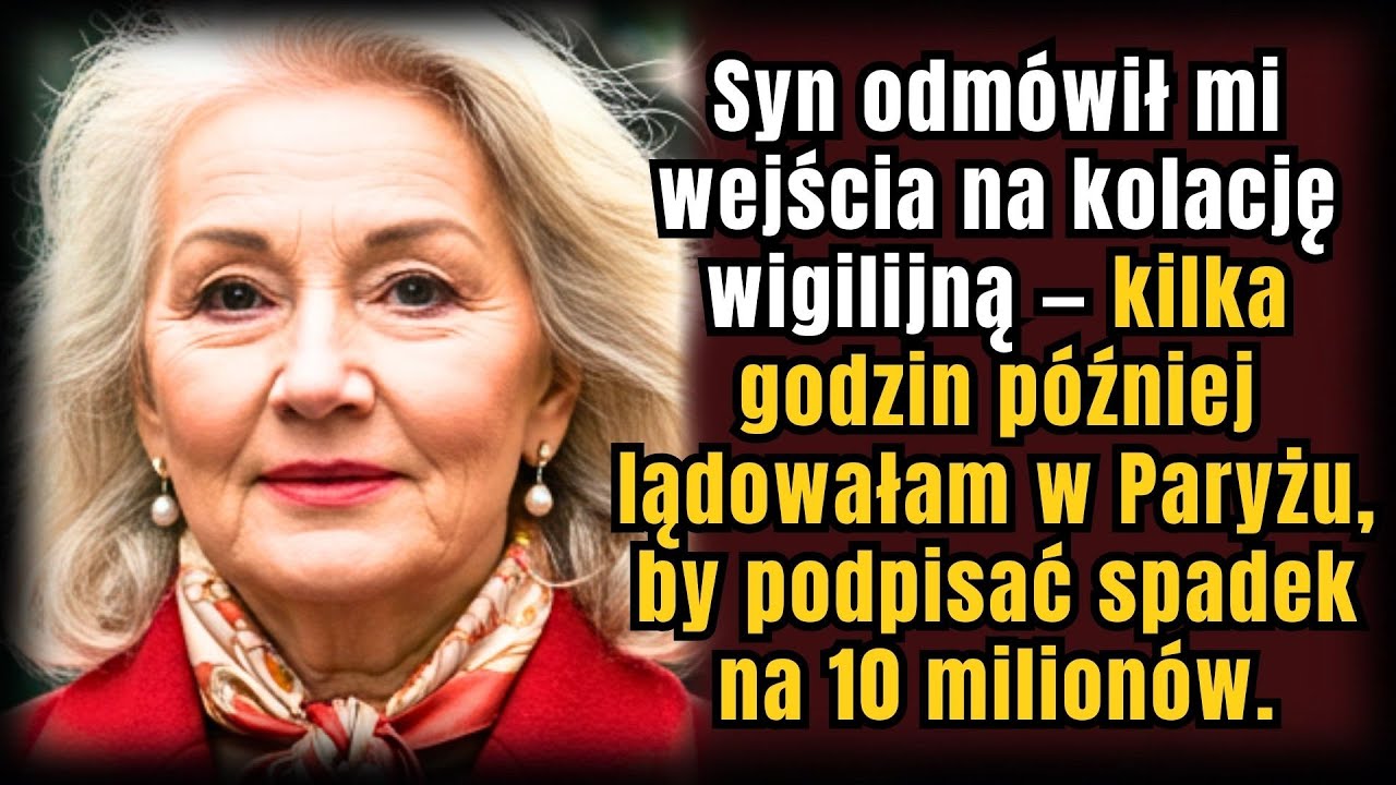 Syn nie wpuścił mnie na Wigilię — kilka godzin później wylądowałam w Paryżu po 10 mln