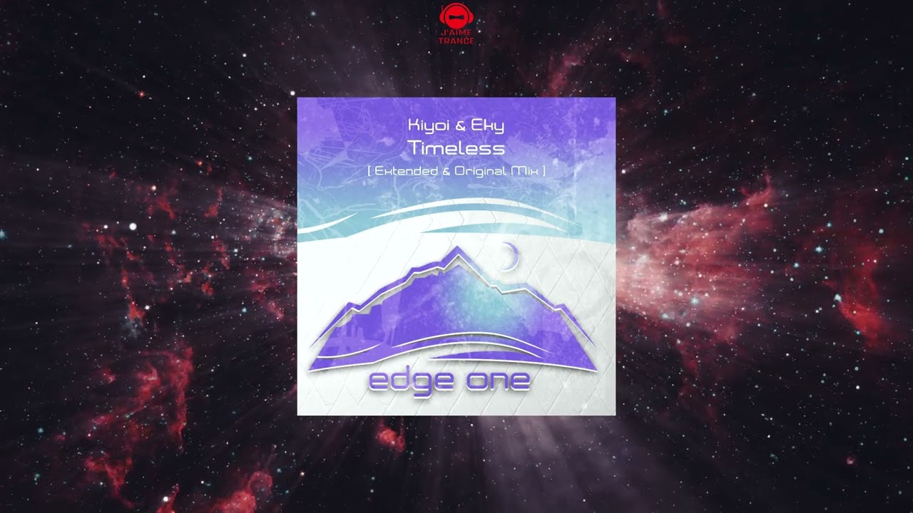 Kiyoi & Eky - Timeless (Extended Mix) [EDGE ONE]