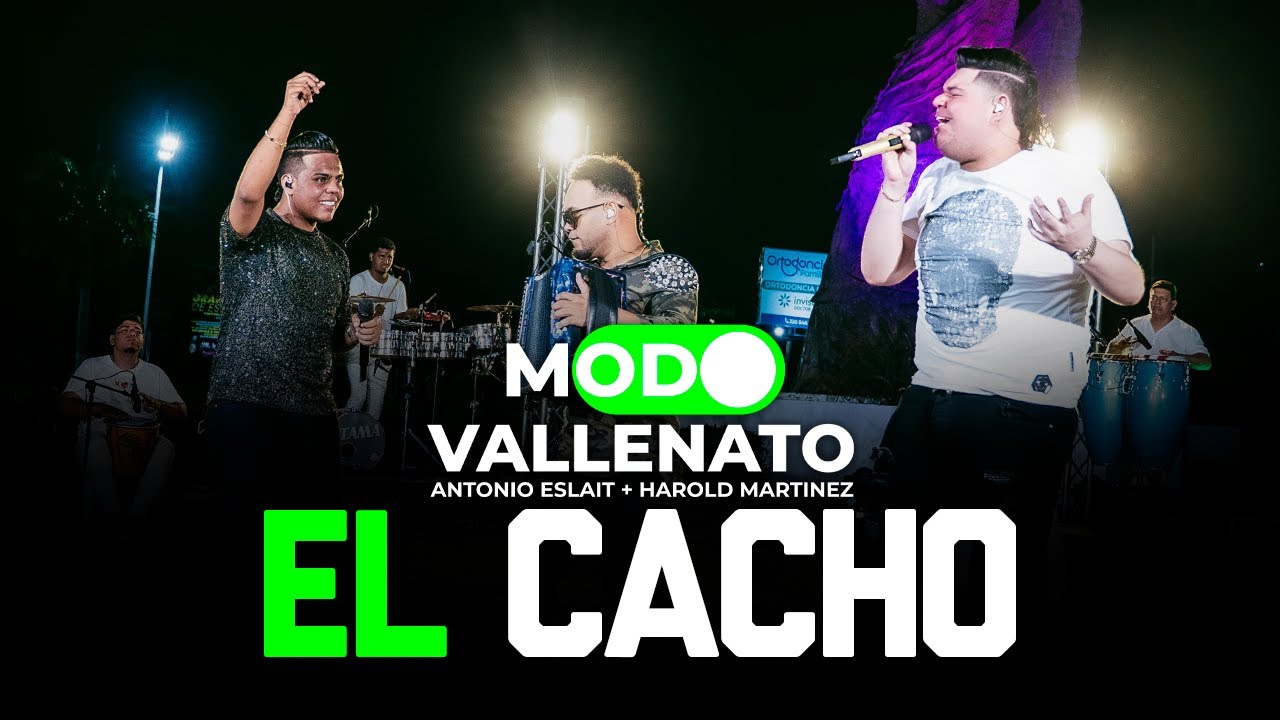 EL CACHO - ANTONIO ESLAIT & HAROLD MARTINEZ (FEAT. HAFFIT DAVID) - MODO VALLENATO