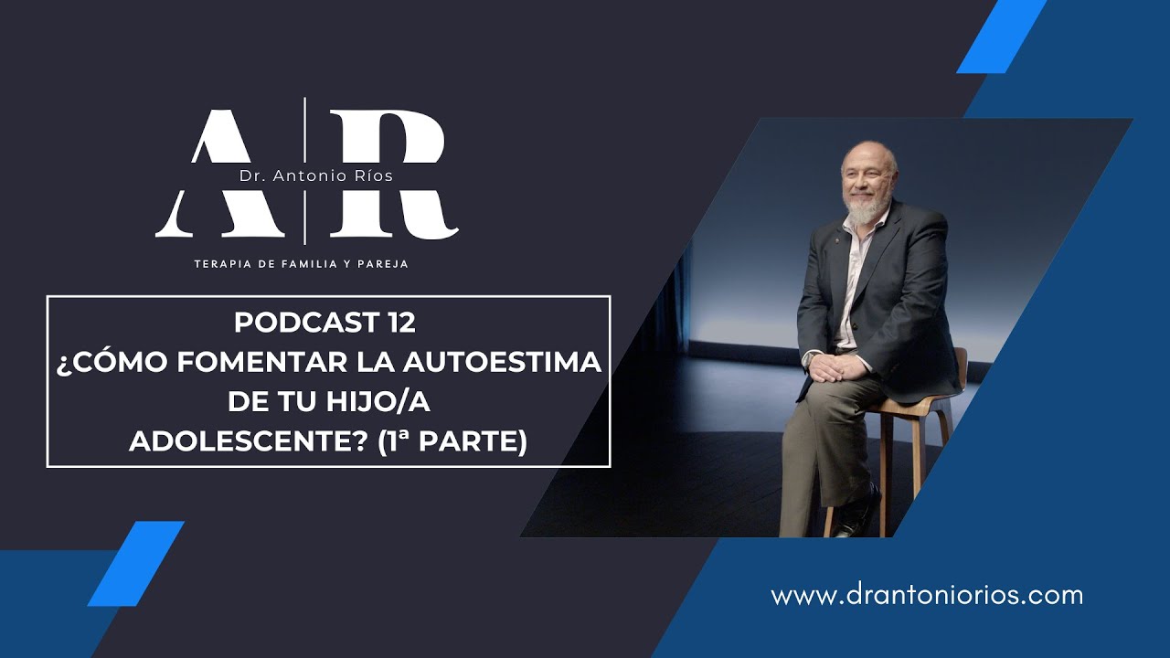 PODCATS 12 ¿CÓMO FOMENTAR LA AUTOESTIMA DE TU HIJO/A? (Parte 1)