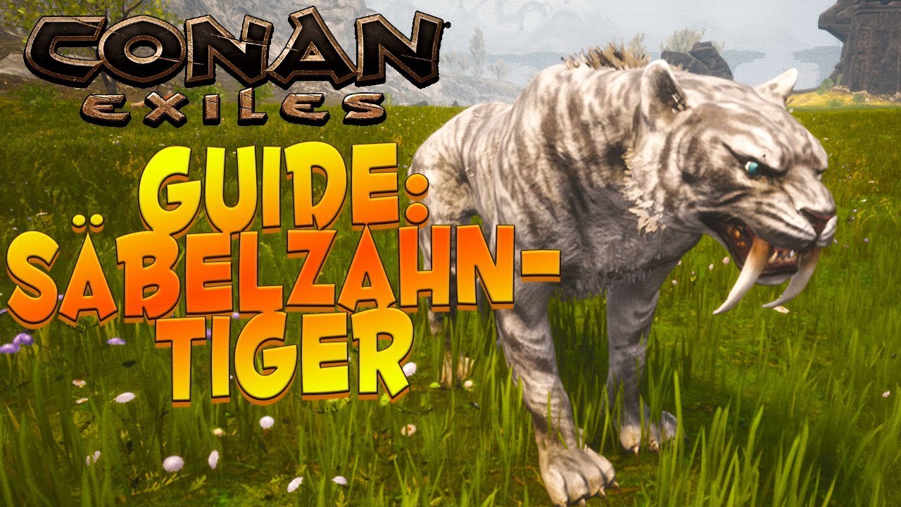CONAN EXILES GUIDE: Säbelzahntiger - Fundorte, Futter, mächtiger Säbelzahntiger zähmen⚔️ 2019