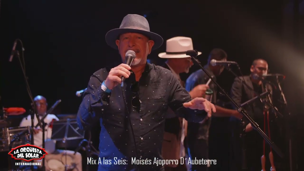MIX A LAS SEIS  - MOISES AJOPORRO D AUBETERRE Y LA ORQUESTA DEL SOLAR