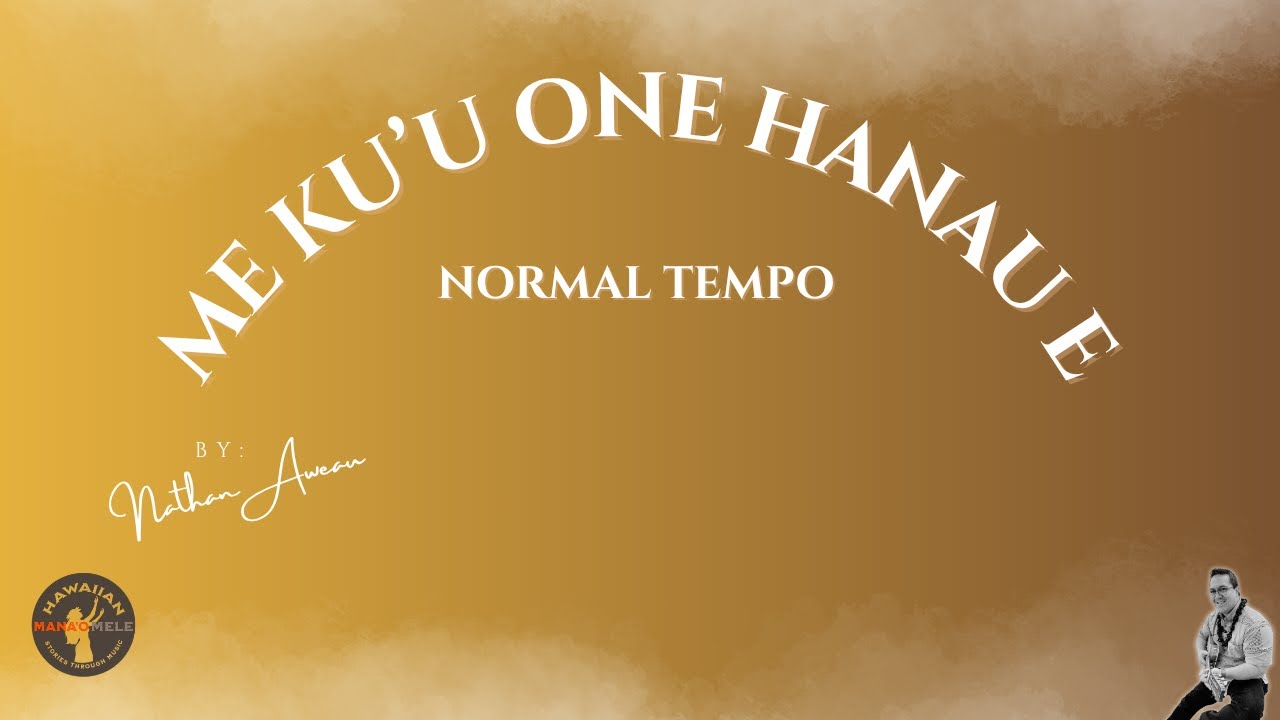 Me Kuʻu One Hānau E – Nathan Aweau | Normal Tempo | A Mele of Home | @manaomele