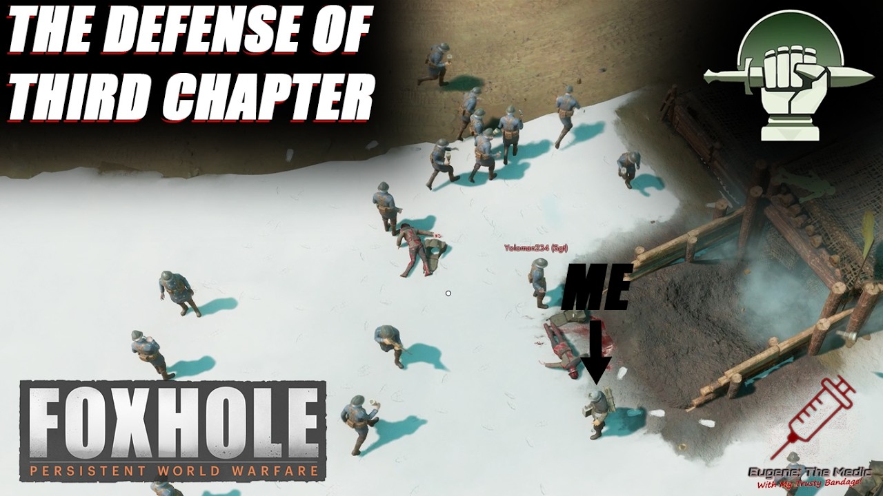 Foxhole - Defense of Third Chapter - Eugene: The Medic
