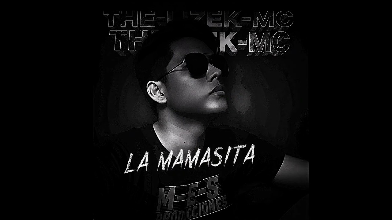LA-MAMASITA(THE-LIZEK-MC)M-E-S PRODUCCIONES ELECTRORAP  