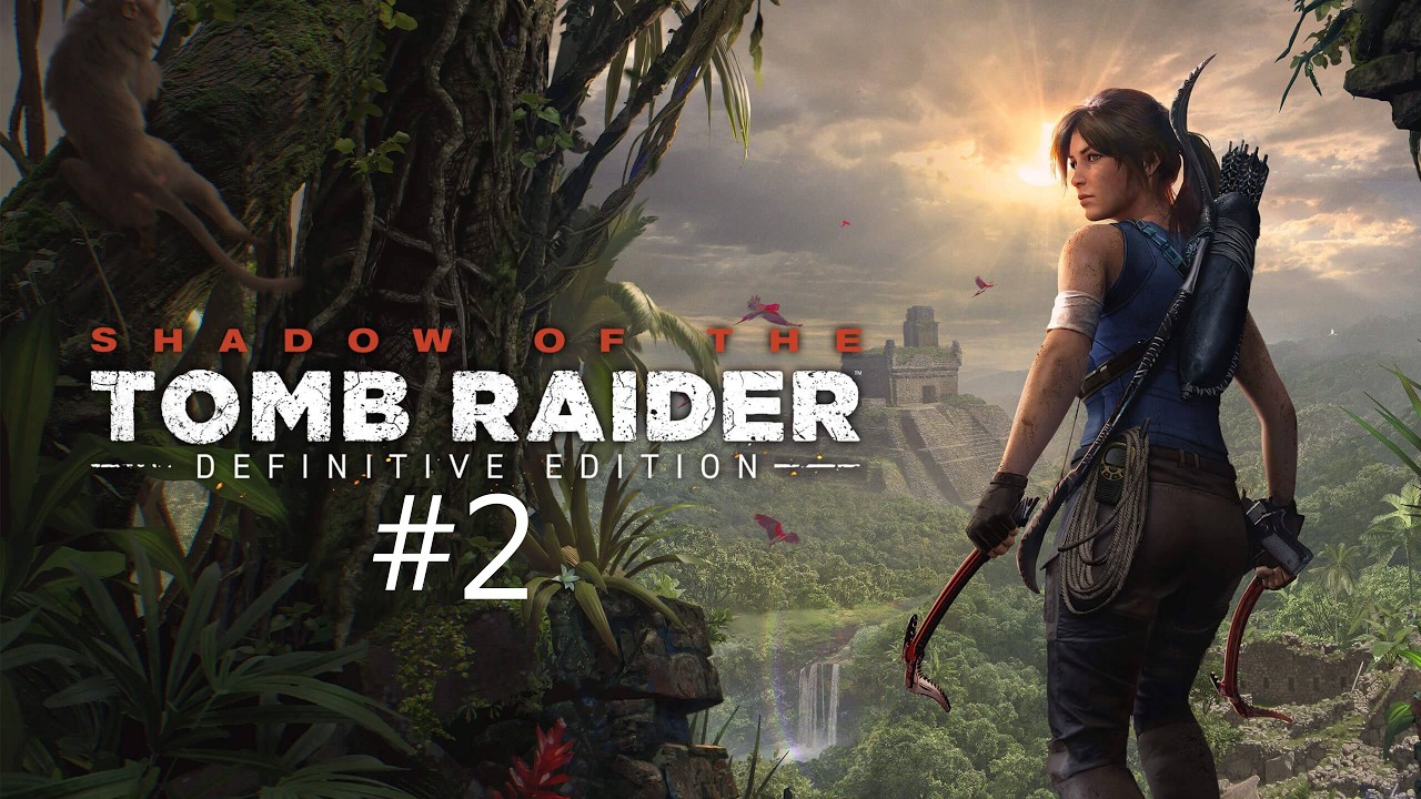 Shadow of the Tomb Raider #2 | Прохождение на русском