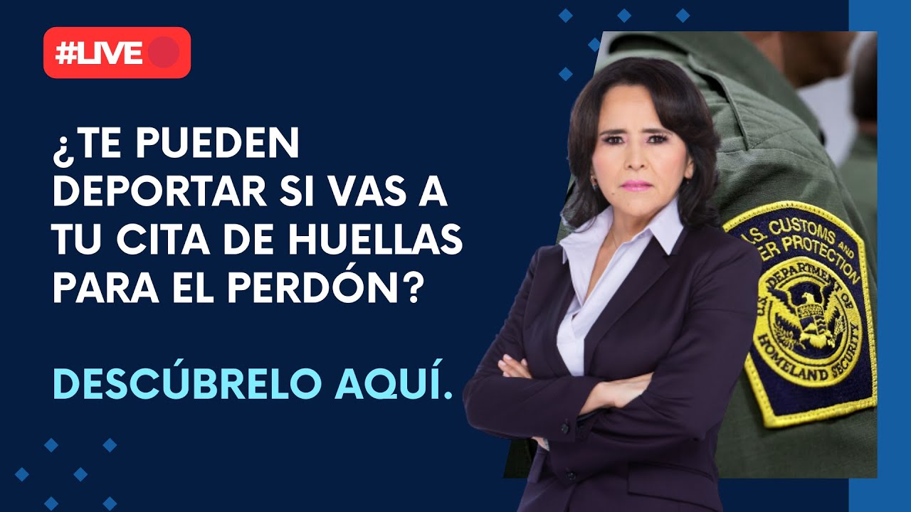 ¿Te pueden deportar si vas a tu cita de huellas para el perdón? Descúbrelo aquí.