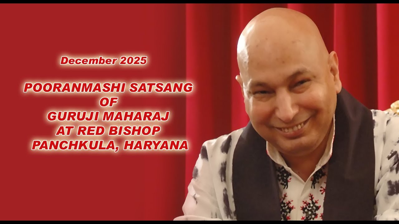 POORANMASHI SATSANG OF GURUJI MAHARAJ AT RED BISHOP PANCHKULA, HARYANA,On-5th, December -2025
