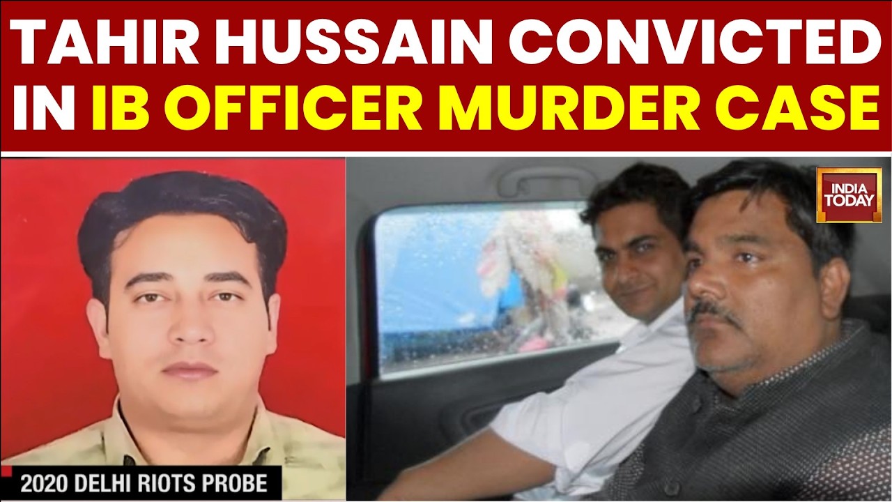 Tahir Hussain Convicted in IB Officer Ankit Sharma Murder Case | Delhi Riots | India Today