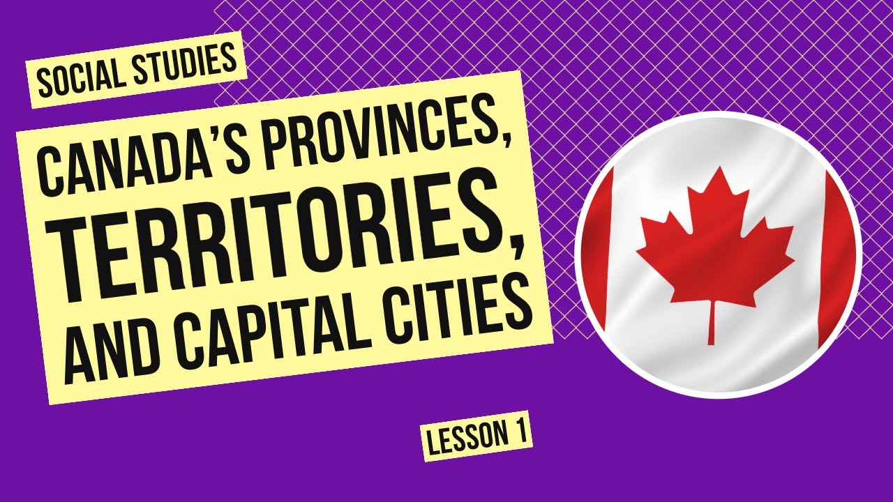 Les provinces, les territoires et les capitales du Canada | Le&ccedil;on de sciences humaines