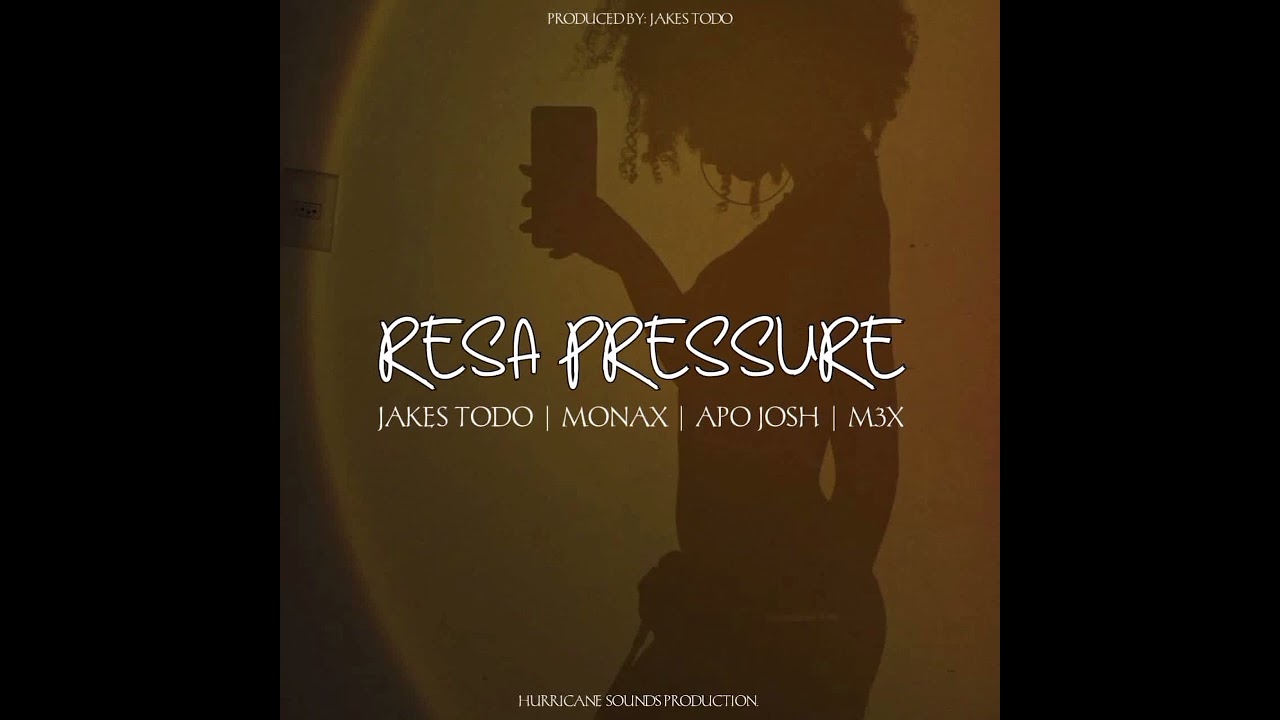 RESA PRESSURE_(HSP) Jakes Todo x Apo Josh x M3x & Monax_2025 PNG Music_Hurricane Sounds Production.