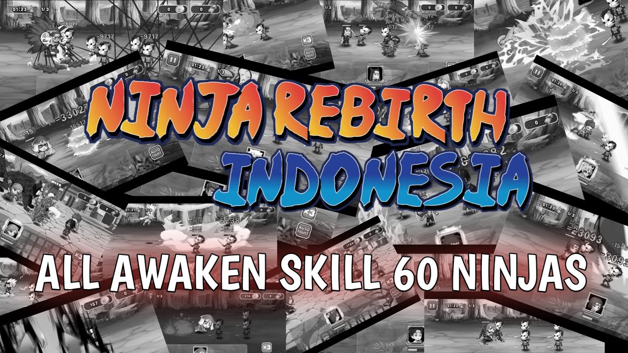 Ninja Rebirth: All Skill Awaken Of 60 Ninja's (v1.0.0.3) (New Update Sage Jiariya)