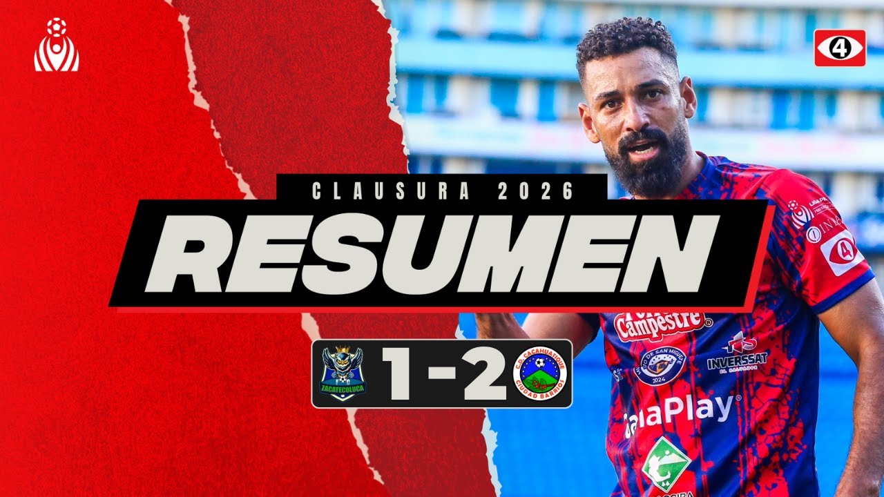 🎥 RESUMEN COMPLETO | ZACATECOLUCA 🆚 CACAHUATIQUE | LMF J1 CLAUSURA 2026 | Canal 4