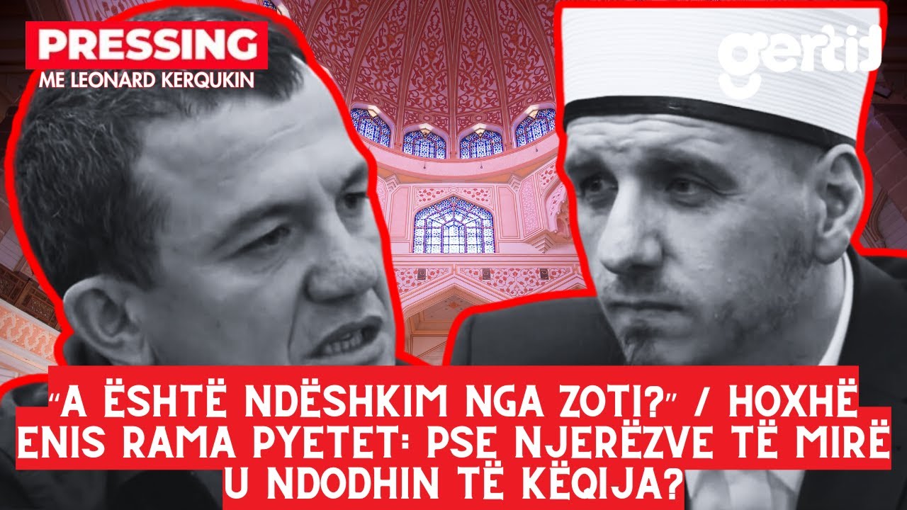 A është ndëshkim nga Zoti? - Hoxhë Enis Rama pyetet - Pse njerëzve të mirë u ndodhin të këqija?