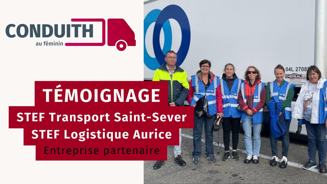 Conduith au féminin - Témoignage partenaire - STEF Transport et Logistique