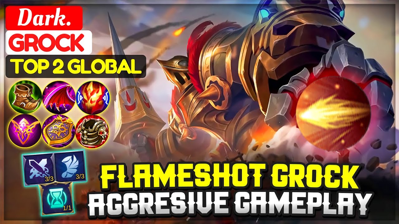 Flameshot Grock Aggresive Gameplay [ Top 2 Global Grock ] Dark. - Mobile Legends