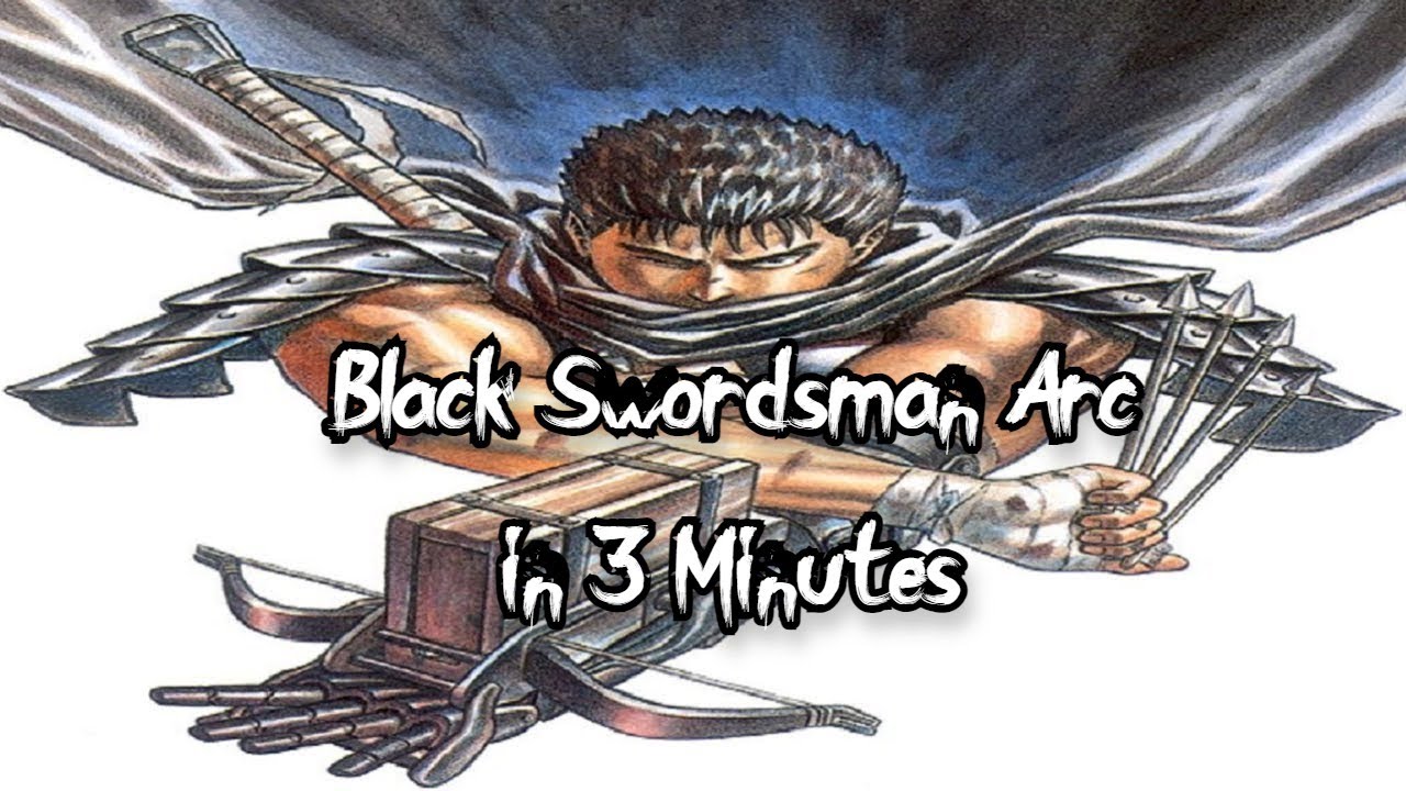 Berserk: Black Swordsman Arc In 3 Minutes