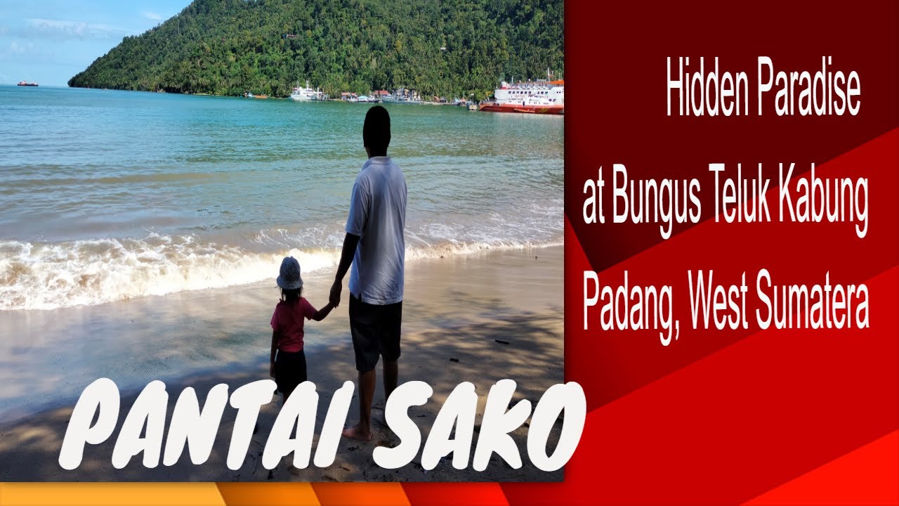 Hidden Paradise at Bungus Teluk Kabung,  Padang, West Sumatera | Pantai Sako, Bungus, Teluk Kabung,