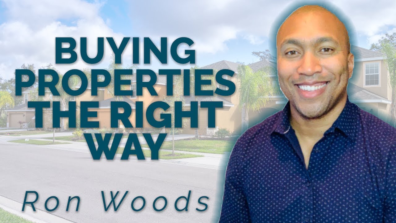 Buying Properties the RIGHT Way feat. Ron Woods | Thought Leader Spotlight