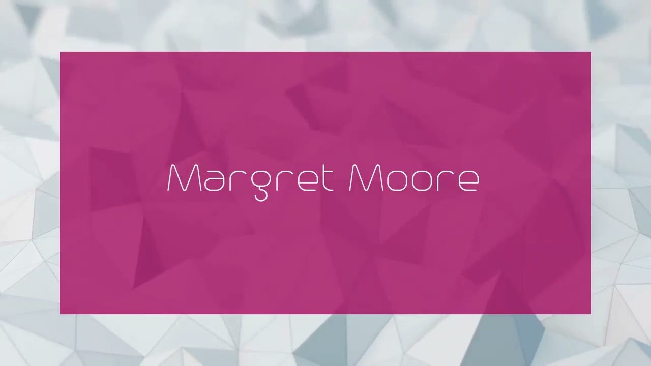 Margret Moore - appearance