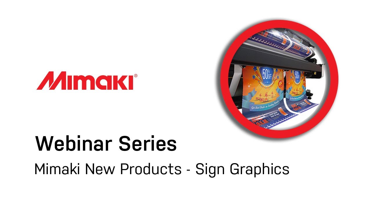 Mimaki New Products - Sign Graphics
