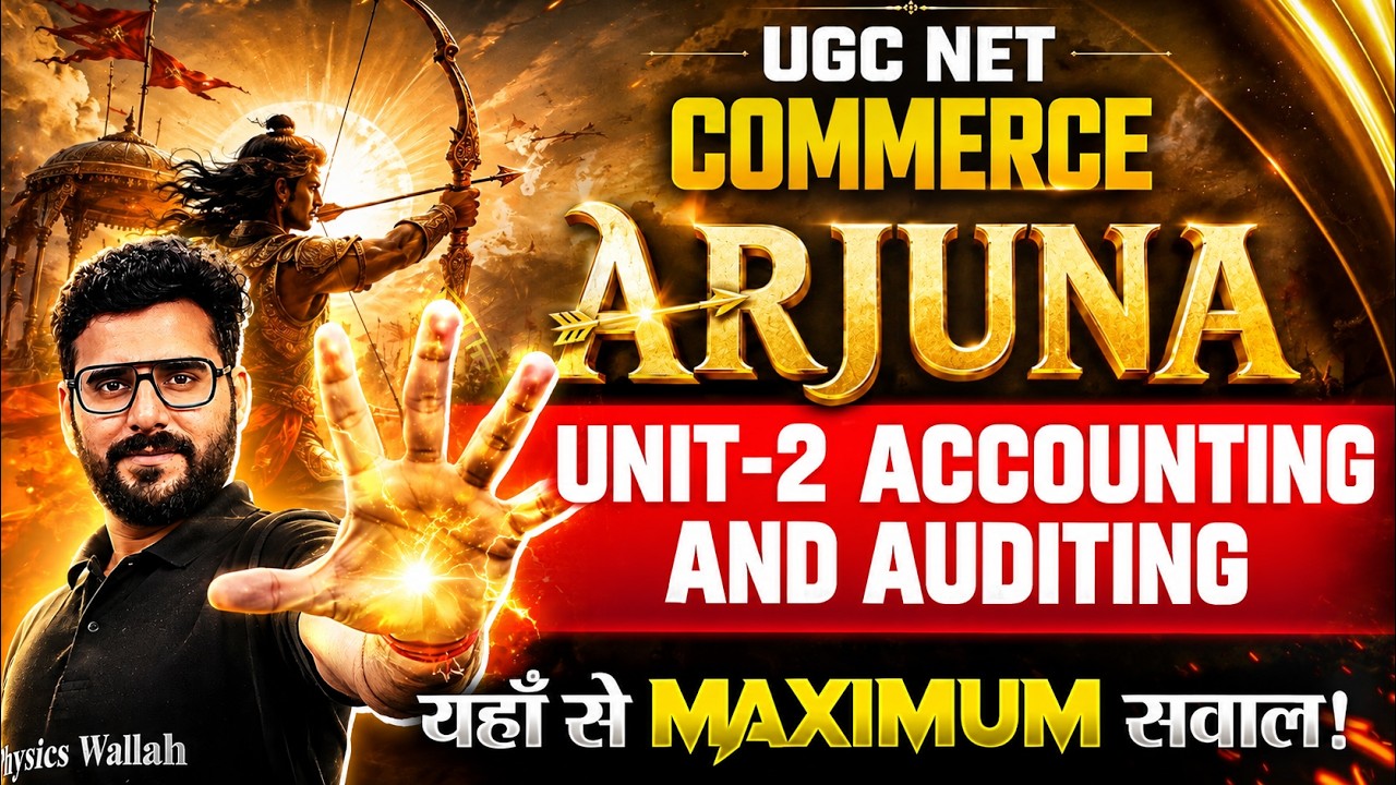 UGC NET Commerce Classes | UNIT-2 ACCOUNTING AND AUDITING | UGC NET Dec 2026 Preparation | Arjuna