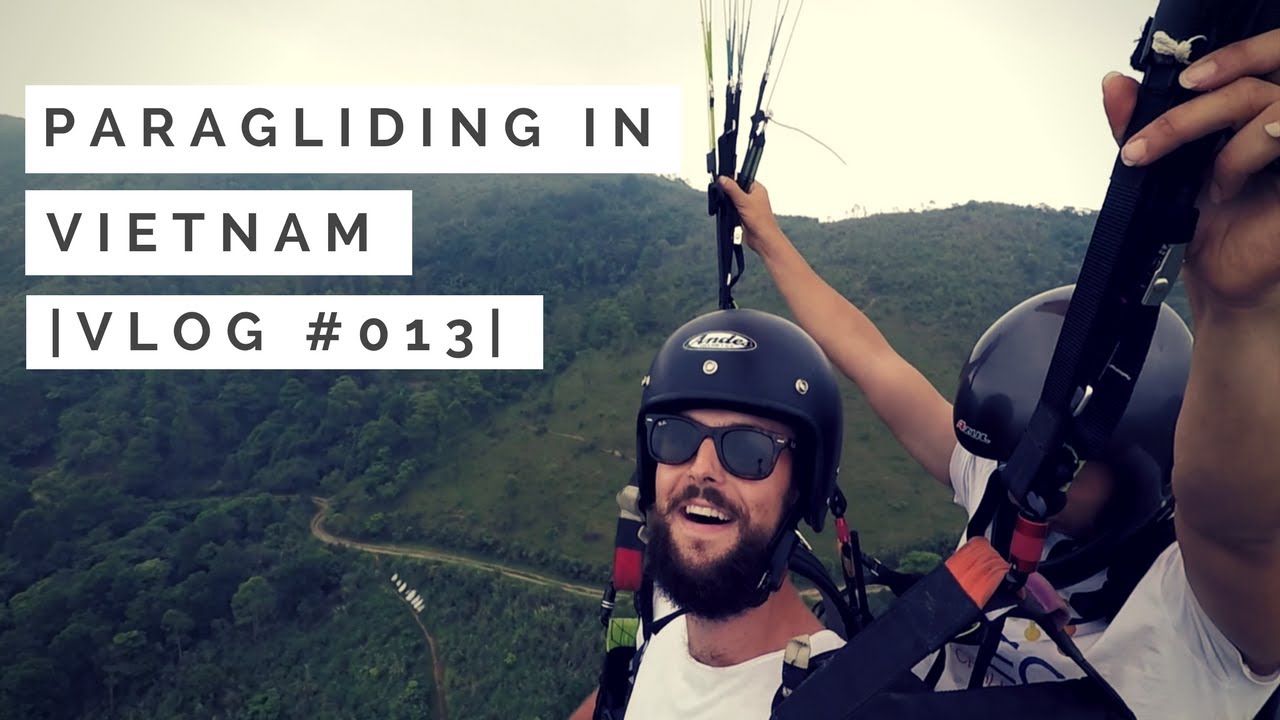 PARAGLIDING OFF AN EPIC MOUNTAIN IN VIETNAM  || VLOG #013