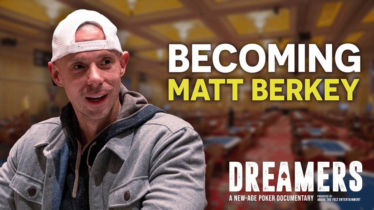 Matt Berkey Wouldn't Trade His Childhood For Anything | Dreamers Poker Documentary Clips