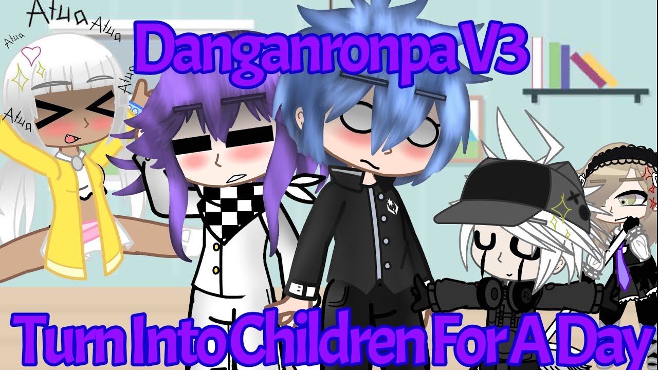 Danganronpa V3 Turn Into Children For 24 Hours | Saioma & Ranede | Ocean Blondie ToT