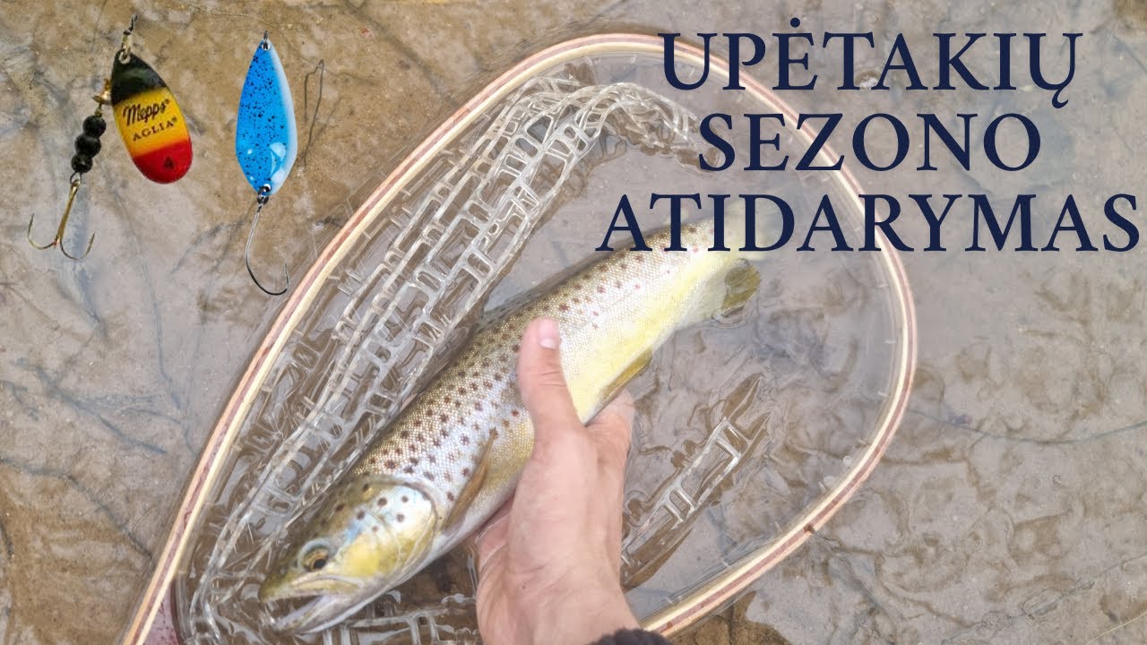 Upėtakių sezono atidarymas