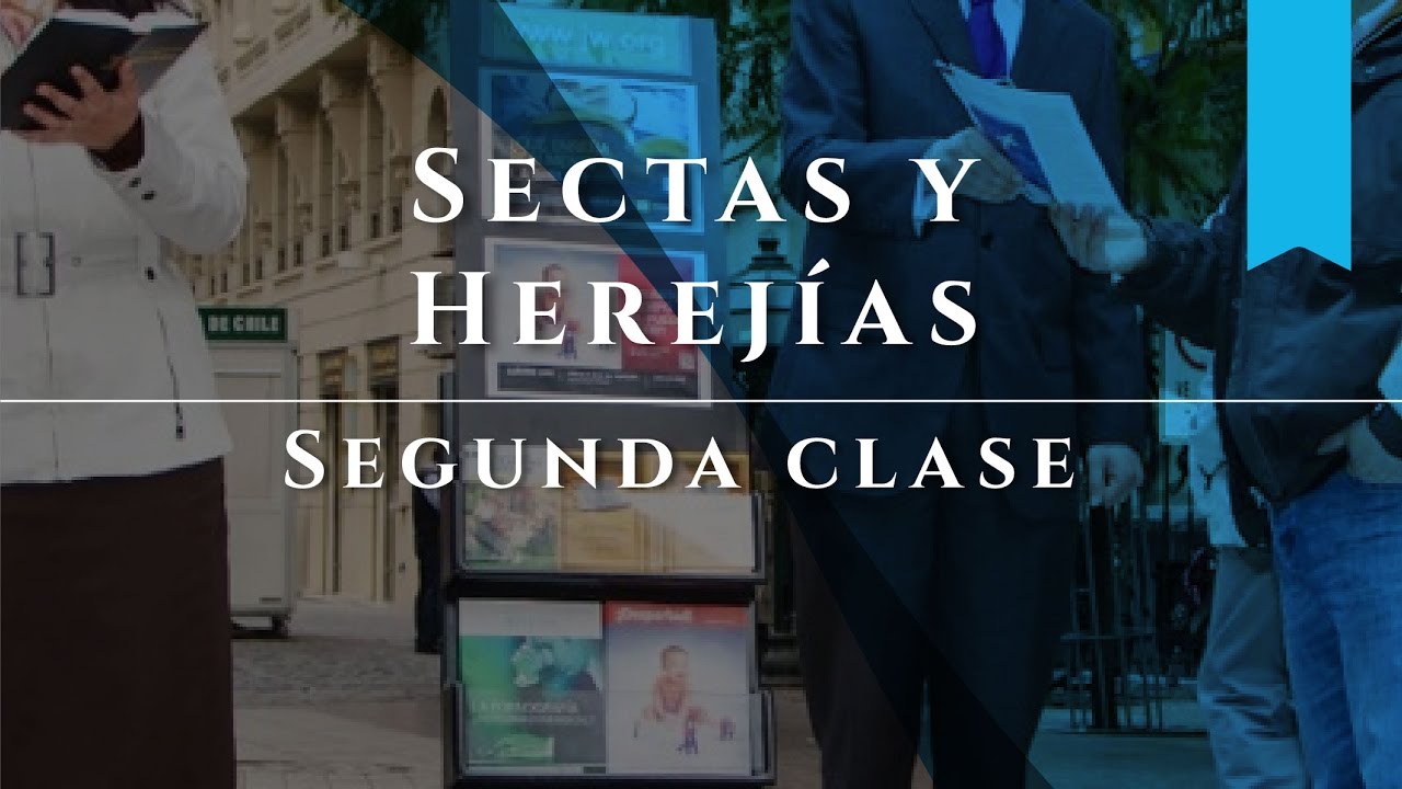 Sectas y Herejias Clase I