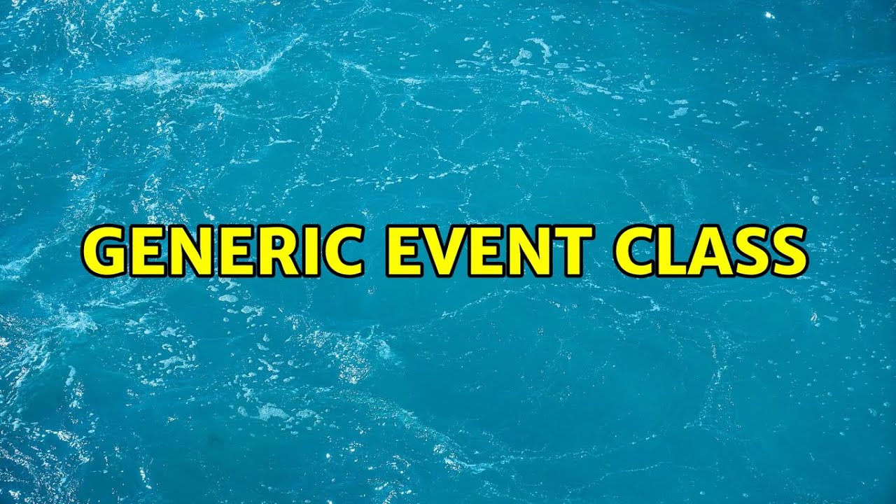 Generic Event class