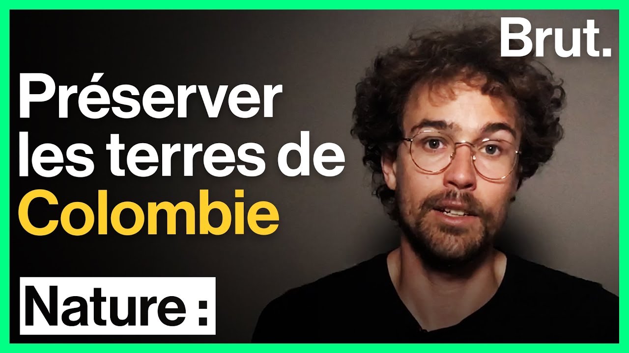 Interview Baptiste Lorber : préserver les terres de Colombie