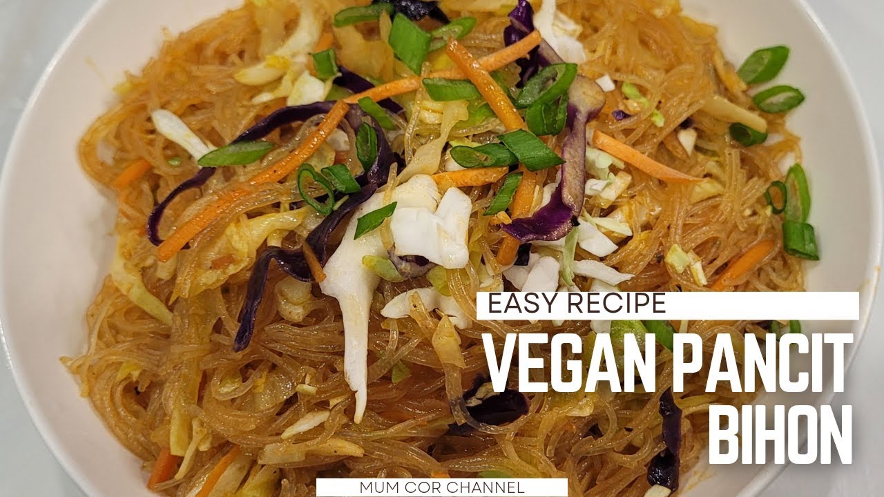 How to Make Delicious Vegan Pancit Bihon | Easy Recipe | Mum Cor Channel